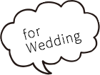 for Wedding